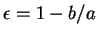 $\epsilon=1-b/a$