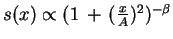 $s(x)\propto(1\,+\,(\frac{x}{A})^{2})^{-\beta}$