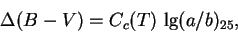 \begin{displaymath}
\Delta(B-V) = C_c(T)~{\rm lg}(a/b)_{25},
\end{displaymath}